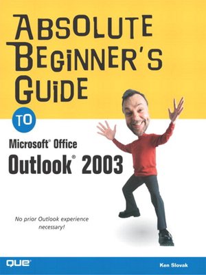 Absolute Beginner's Guide to Microsoft Office Outlook 2003 - ebook